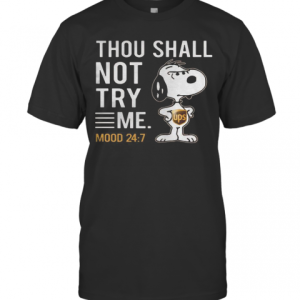 Snoopy Ups Thou Shall Not Try Me Mood T-Shirt