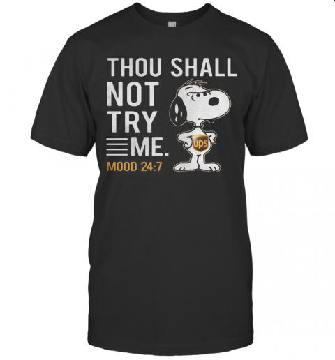 Snoopy Ups Thou Shall Not Try Me Mood T-Shirt Snoopy Ups Thou Shall Not Try Me Mood T-Shirt