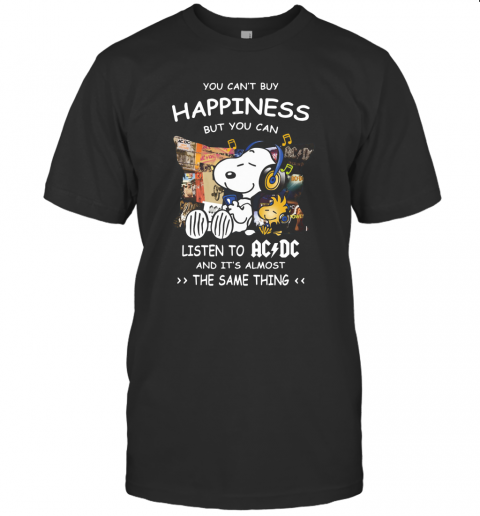 Snoopy You Can't Buy Happiness But You Can Listen To ACDC T-Shirt Snoopy You Can't Buy Happiness But You Can Listen To ACDC T-Shirt