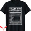 Soccer Mom T-Shirt Ball Mom Nutritional Facts Funny