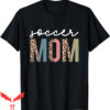 Soccer Mom T-Shirt Cute Mom Life Game Day Leopard