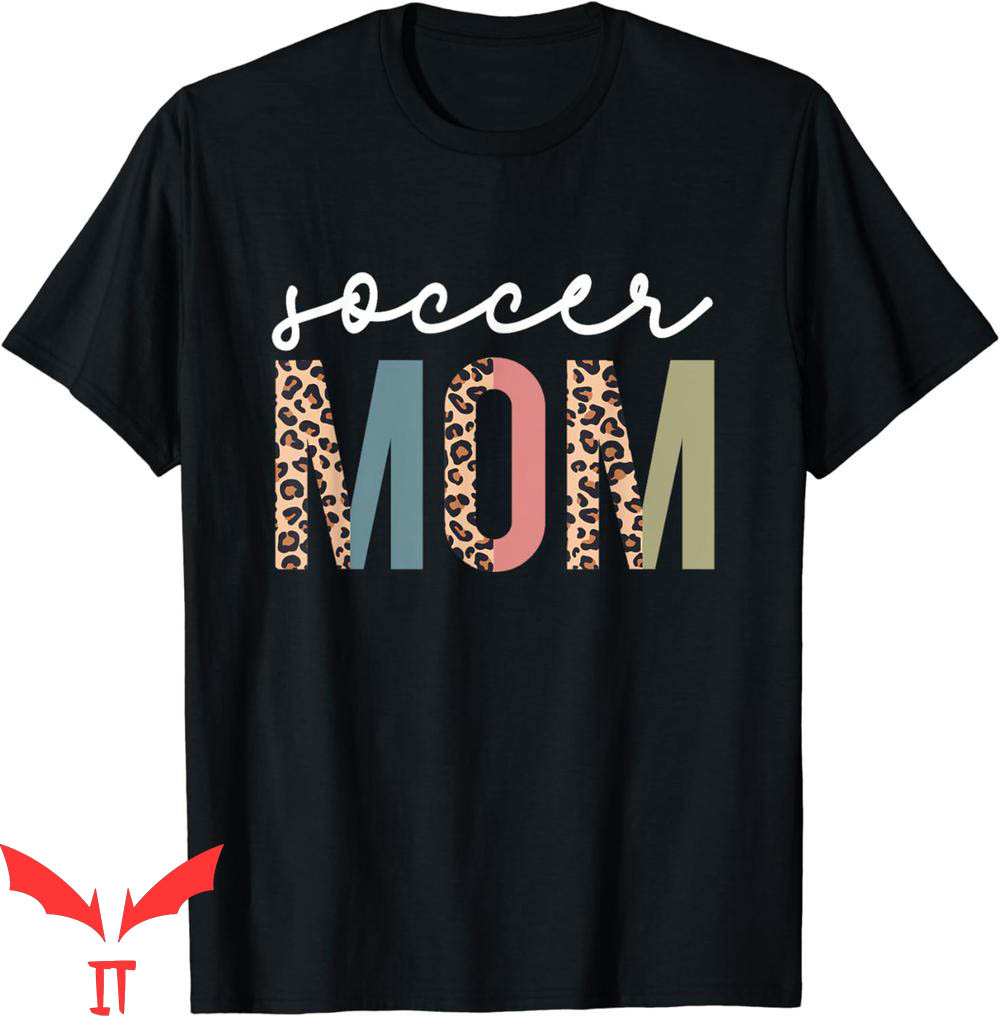 Soccer Mom T-Shirt Cute Mom Life Game Day Leopard Soccer Mom T-Shirt Cute Mom Life Game Day Leopard