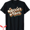 Soccer Mom T-Shirt Retro Mothers Day Soccer Players