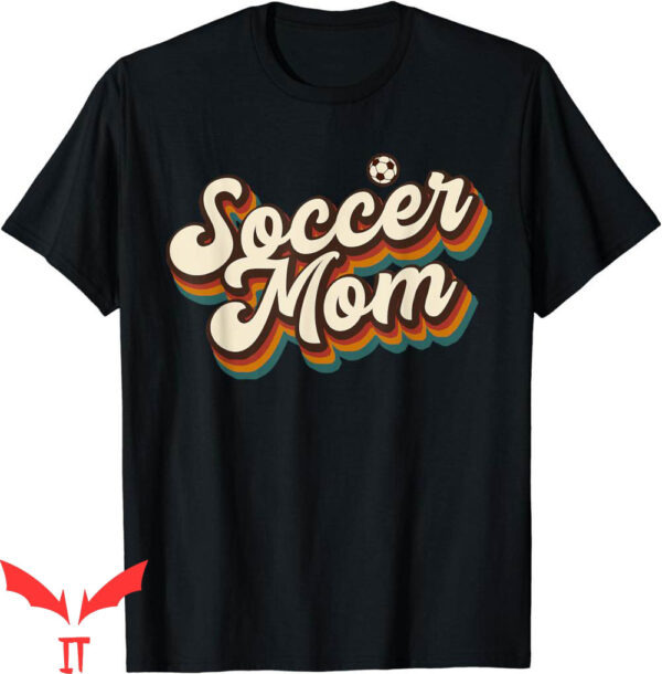 Soccer Mom T-Shirt Retro Mothers Day Soccer Players