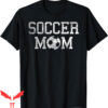 Soccer Mom T-Shirt Soccer Mama Clothing Retro Vintage