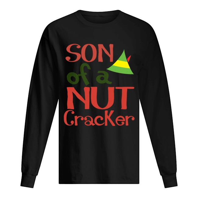 Son Of A Nut Cracker Buddy The Elf Christmas Novelty shirt Son Of A Nut Cracker Buddy The Elf Christmas Novelty shirt