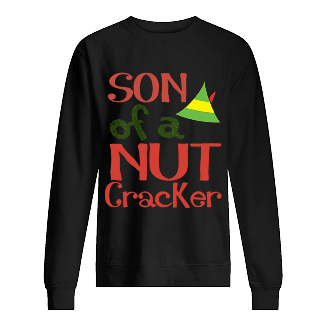 Son Of A Nut Cracker Buddy The Elf Christmas Novelty shirt Son Of A Nut Cracker Buddy The Elf Christmas Novelty shirt