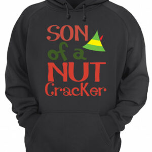 Son Of A Nut Cracker Buddy The Elf Christmas Novelty shirt 3