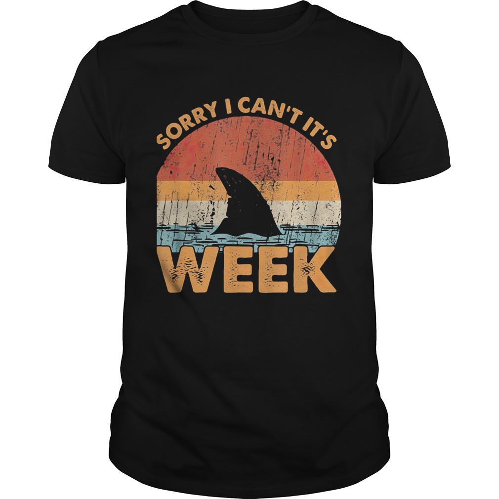 Sorry I Cant Its Week shirt Sorry I Cant Its Week shirt