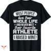 Sports Mom T-shirt I Raised My Favorite Athlete