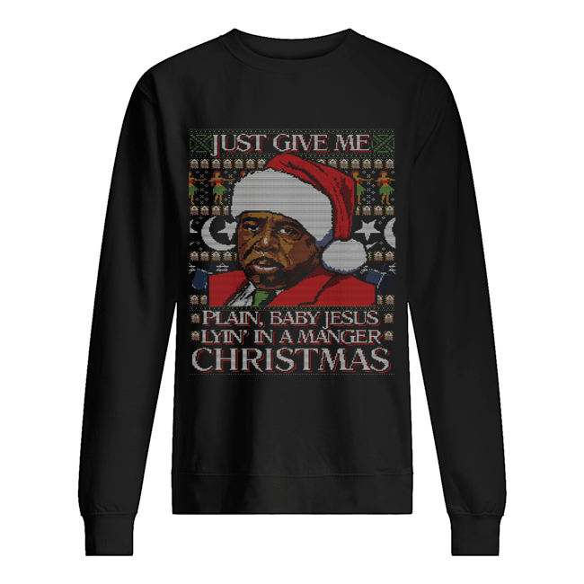 Stanley Hudson Just Give Me Plain Baby Jesus Lyn’ In A Manger Christmas Ugly shirt Stanley Hudson Just Give Me Plain Baby Jesus Lyn’ In A Manger Christmas Ugly shirt