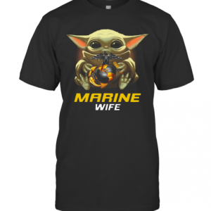 Star Wars Baby Yoda Hug United States Marine Wife T-Shirt