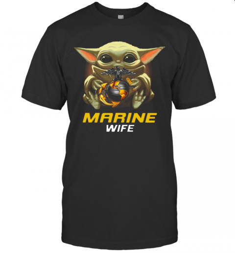 Star Wars Baby Yoda Hug United States Marine Wife T-Shirt Star Wars Baby Yoda Hug United States Marine Wife T-Shirt