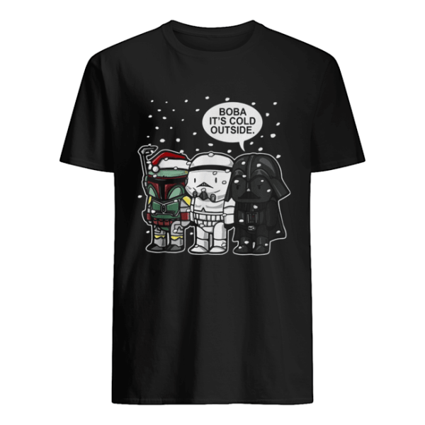 Star Wars Boba it’s cold outside Christmas shirt