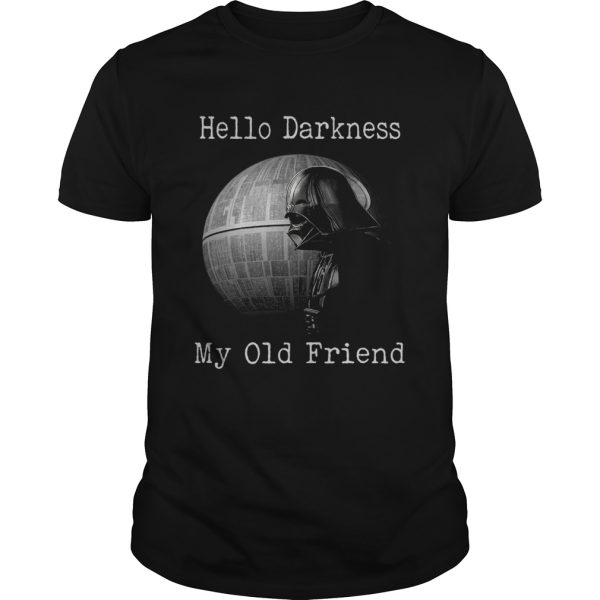 Star Wars Darth Vader Death Star Hello Darkness My Old Friend Shirt