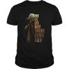 Star Wars Old Yoda Do Or Do Not There Is No Try shirt