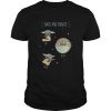 Star Wars The Mandalorian The Child Naps And Snacks shirt