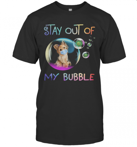 Stay Out Of My Bubble Virus Mask Dog T-Shirt Stay Out Of My Bubble Virus Mask Dog T-Shirt