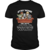 Stay home and watch star wars shirt