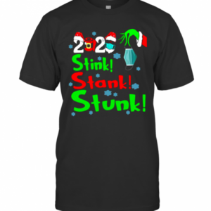 Stink Stank Stunk Funny Grinch Holiday Christmas T-Shirt
