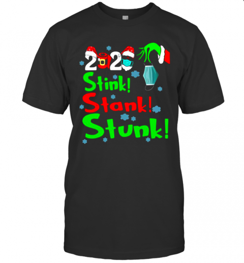 Stink Stank Stunk Funny Grinch Holiday Christmas T-Shirt Stink Stank Stunk Funny Grinch Holiday Christmas T-Shirt