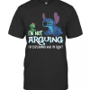Stitch I&#039M Not Arguing Im Explaining Why I&#039M Right Black T-Shirt