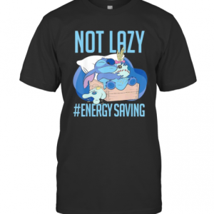 Stitch Not Lazy Energy Saving T-Shirt