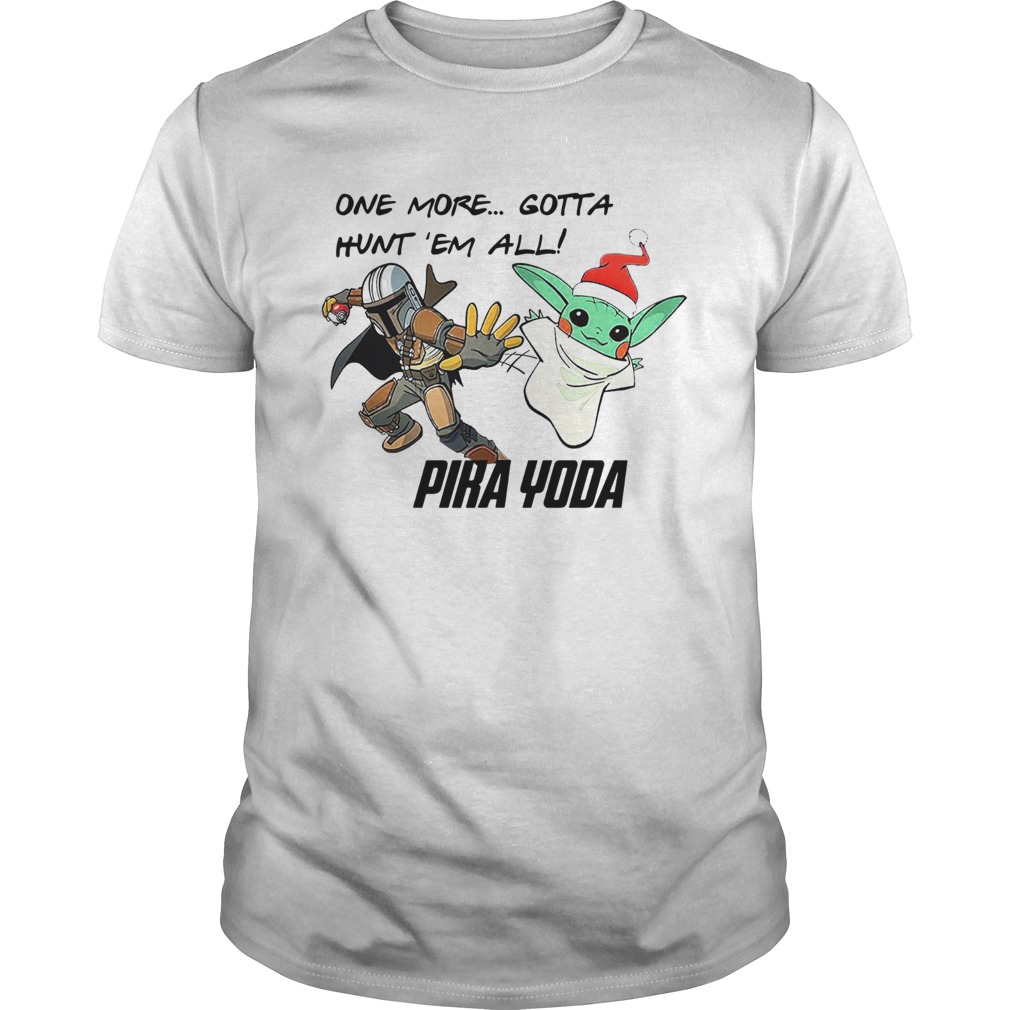 Stormtrooper and Baby Yoda one more gotta hunt em all Pika Yoda shirt Stormtrooper and Baby Yoda one more gotta hunt em all Pika Yoda shirt