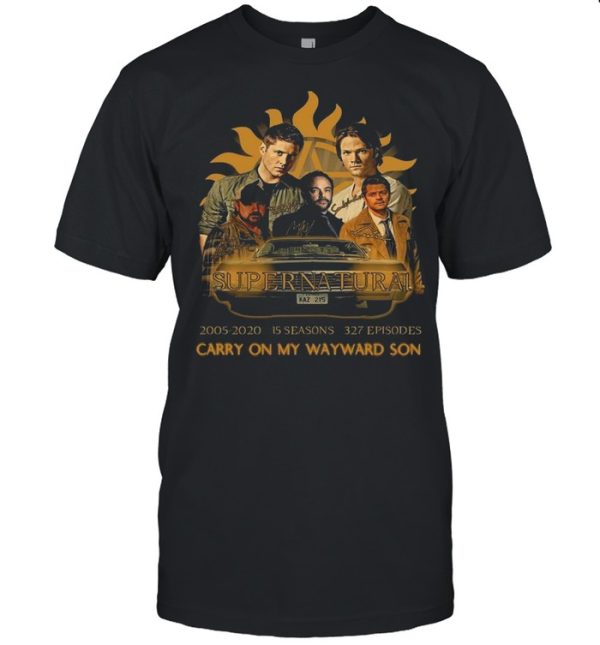 Super Natural 2005 2020 15 Seasons 327 Episodes Carry On My Wayward Son shirt