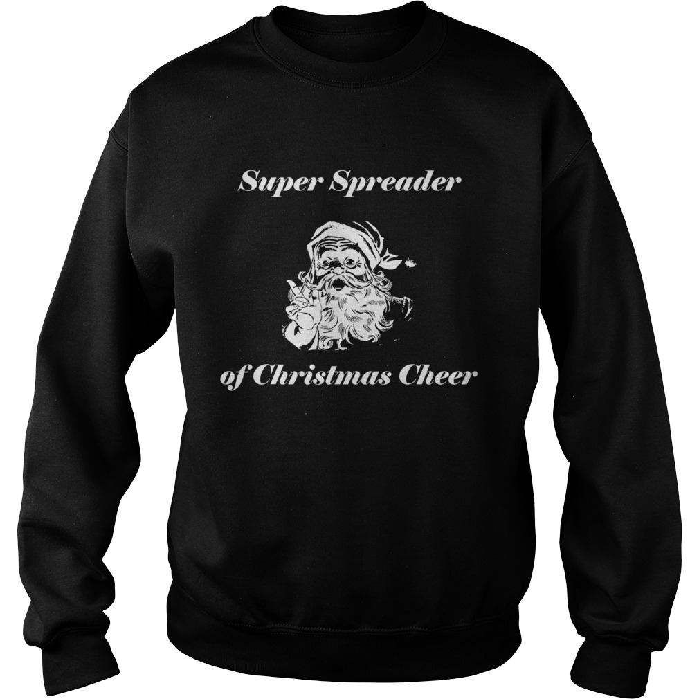 Super Spreader Of Christmas Cheer Holiday Cheer Santa Claus shirt Super Spreader Of Christmas Cheer Holiday Cheer Santa Claus shirt