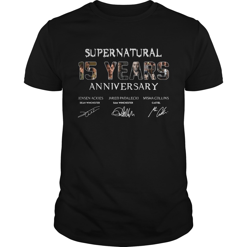 Supernatural 15 Years anniversary Jensen Ackles Jared Padalecki Misha Collins signature shirt Supernatural 15 Years anniversary Jensen Ackles Jared Padalecki Misha Collins signature shirt