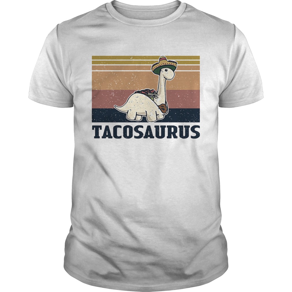 Tacosaurus taco dinosaur vintage shirt Tacosaurus taco dinosaur vintage shirt