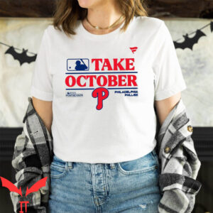 Take October T-Shirt Phillies 2023 Philly Sports Merch Swea