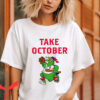 Take October T-Shirt Phillies Phanatic Christmas Sports