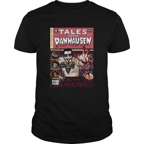 Tales From Danhausen Love The Danhausen shirt