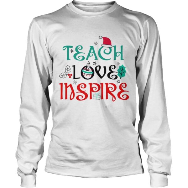 Teacher Christmas Teach Love Inspire shirt