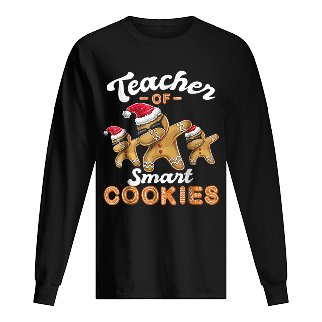 Teacher of Smart Cookies Dabbing Gingerbread Christmas T-Shirt Teacher of Smart Cookies Dabbing Gingerbread Christmas T-Shirt