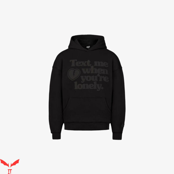 Text Me When You Get Lonely Hoodie Broken Heart Grey Text