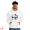 Text Me When You Get Lonely Hoodie Message Sad Icon