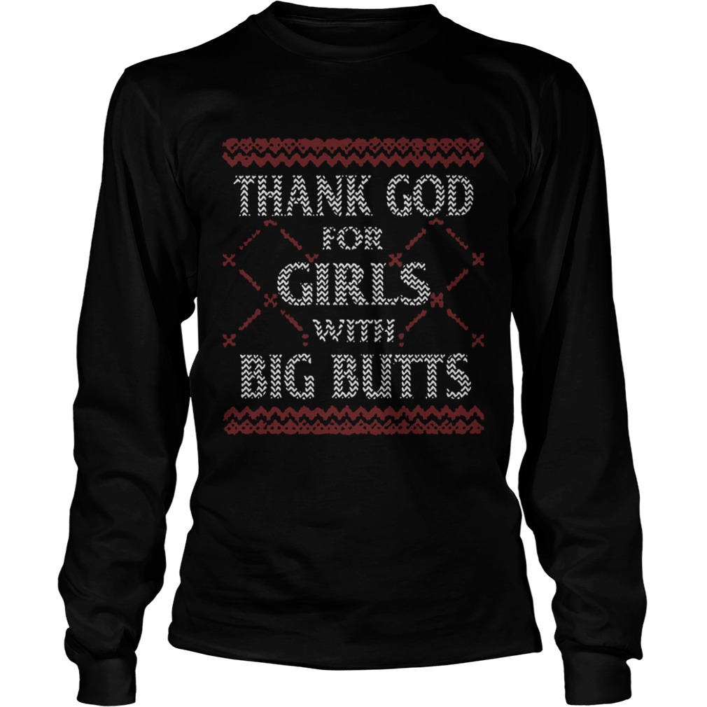 Thank God For Girls Big Butts Ugly Christmas shirt Thank God For Girls Big Butts Ugly Christmas shirt