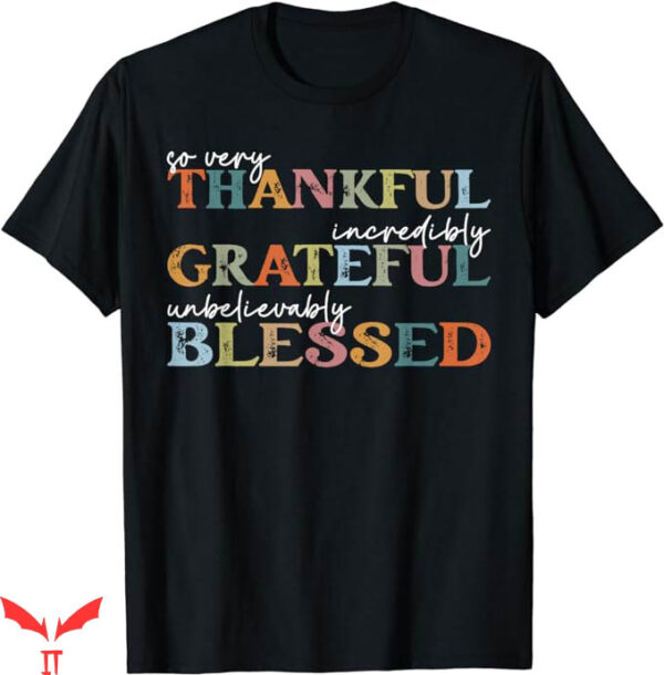 Thankful Grateful Blessed T-Shirt Funny Gifts T-Shirt