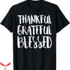 Thankful Grateful Blessed T-Shirt Thanksgiving Day T-Shirt