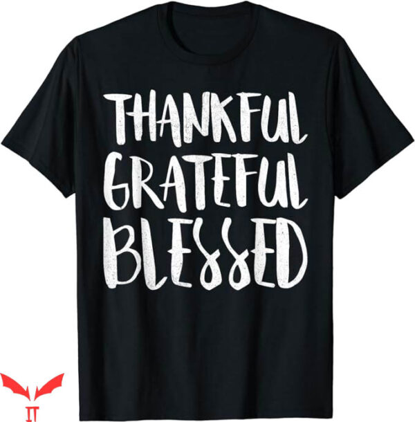 Thankful Grateful Blessed T-Shirt Thanksgiving Day T-Shirt