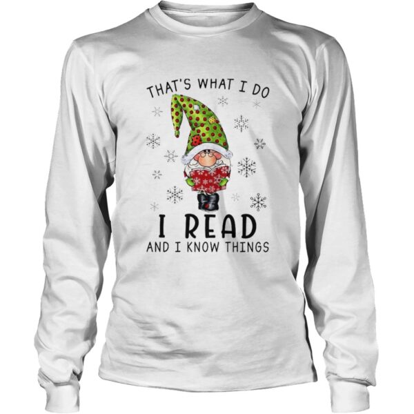 Thats What I Do I Read And I Know Things shirt