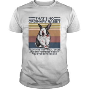 Thats no ordinary Rabbit thats the most foul cruel and bad tempered rodent You ever set eyes on v