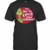 The Grinch 2020 How The Covid Stole Christmas T-Shirt