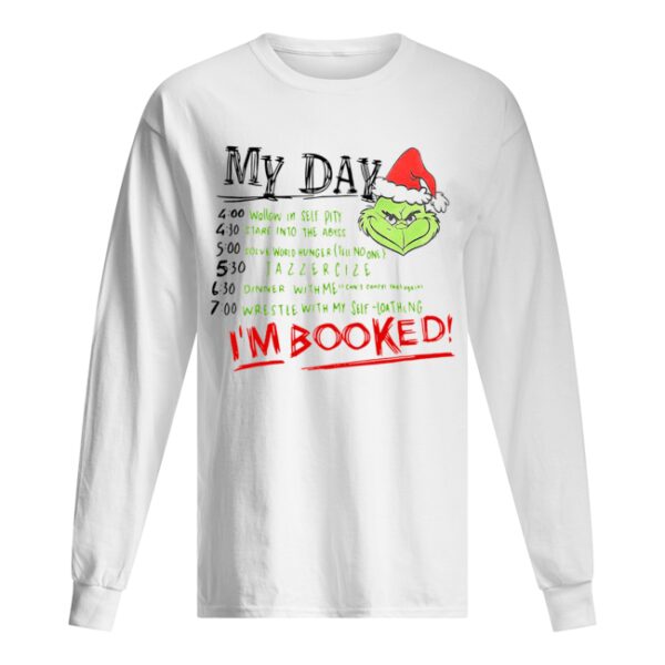 The Grinch My Day I’m Booked shirt