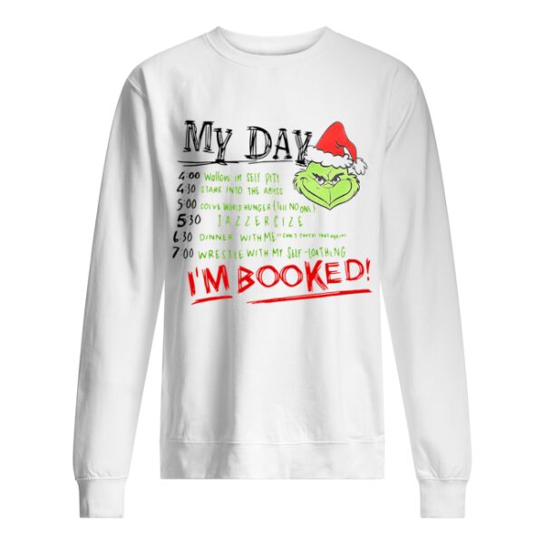 The Grinch My Day I’m Booked shirt