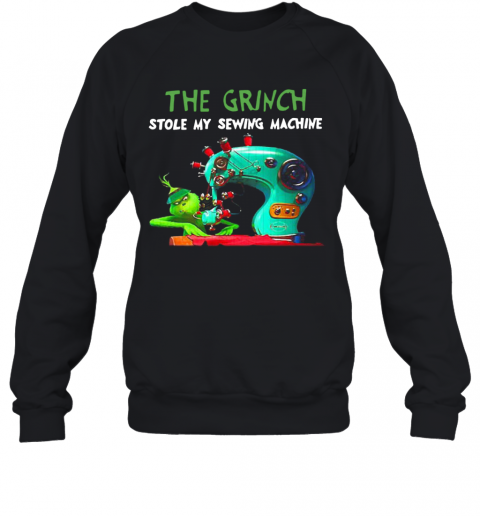The Grinch Stole My Sewing Machine Christmas T-Shirt The Grinch Stole My Sewing Machine Christmas T-Shirt