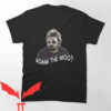 The Woo T-shirt Adam The Woo T-shirt